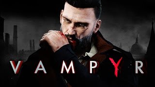 VAMPYR Gameplay Walkthrough Part 5 1080p HD 60FPS PC MAX SETTINGS  No Commentary [upl. by Lien]