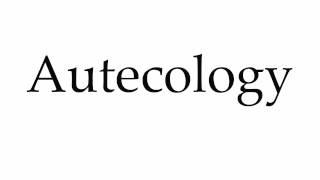 How to Pronounce Autecology [upl. by Muslim]