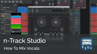 How to Mix Vocals in nTrack Studio [upl. by Wohlert]