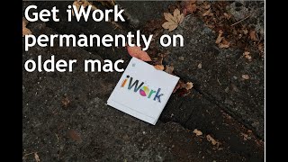 How to get iWorkPagesNumbers Keynote Permanently on older iMac or MacBook [upl. by Eleen]