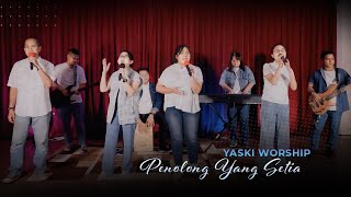 Penolong Yang Setia  YASKI WORSHIP [upl. by Dempsey]