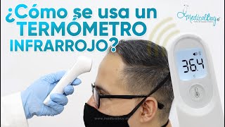 ¿Cómo se usa un Termómetro Infrarrojo [upl. by Adnirb304]