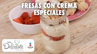 Receta fresas con crema  Cómo hacer fresas con crema  Cocina Delirante [upl. by Odyssey]