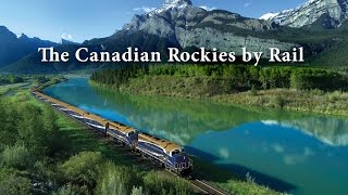 The Canadian Rockies by Rail [upl. by Orest74]