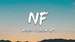 NF  When I Grow Up Lyrics [upl. by Hsevahb779]