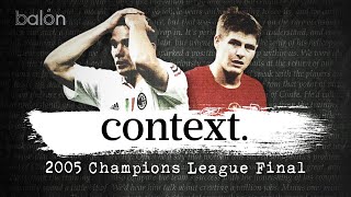 Milan and Liverpools path to the Historic 2005 Champions League Final  CONTEXT EP2 [upl. by Namqul]