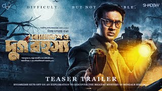 Byomkesh O Durgo Rahasya  Official Trailer 2023  Dev  Birsa Dasgupta FanMade [upl. by Illene]