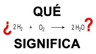 SIGNIFICADO DE LA ECUACIÓN QUÍMICA [upl. by Halika]