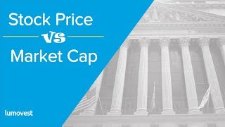 The Difference Between Stock Price and Market Capitalization [upl. by Ahsiam]