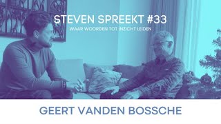 33 Steven Spreekt met Geert Vanden Bossche [upl. by Blatman692]