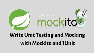 Spring Boot Testing  Writing JUnit Tests using JUnit and Mockito  Java Techie [upl. by Orutra]