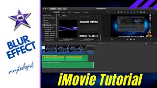 iMovie Blur Effect How to Blur something in iMovie [upl. by Ardenia]