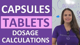 Tablets and Capsules Oral Dosage Calculations Nursing NCLEX Review [upl. by Doowyah44]