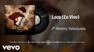 Remmy Valenzuela  Loco Audio  En Vivo [upl. by Eremehc]