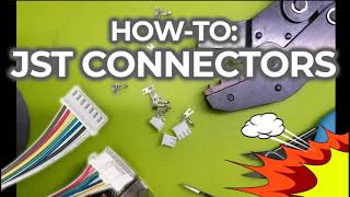 HowTo  JST Connectors  Wiring [upl. by Eelana177]