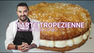 La TARTE TROPEZIENNE  la recette de Cyril Lignac [upl. by Recnal750]