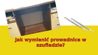 Jak wymienić prowadnicę w szufladzie [upl. by Porty]