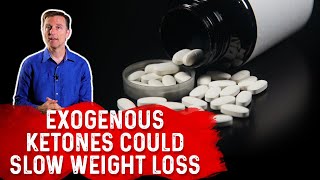 Exogenous Ketones Can Slow Your Weight Loss – Dr Berg [upl. by Eiser]