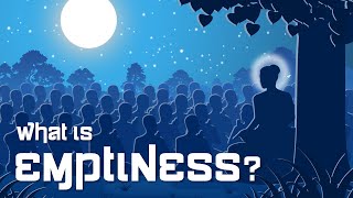 Buddhist philosophy What is Emptiness [upl. by Rol721]