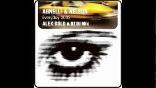 Agnelli amp Nelson  Everyday 2002 Alex Gold amp Oz Dj Mix [upl. by Ardnuasac]