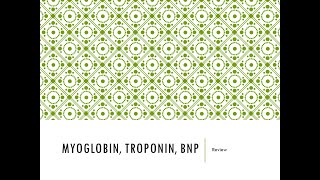 Myoglobin Troponin and BNP  clinical chem lab tests review [upl. by Vladimar729]