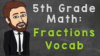 Fractions Vocab  5th Grade Math [upl. by Ani]