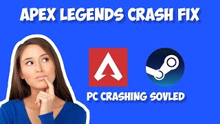 Apex Legends Crashing Freezing PC Fix Steam SOLVED [upl. by Annavahs]