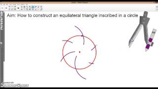 Constructing an Equilateral Triangle Inscribed in a Circle [upl. by Lienahs981]