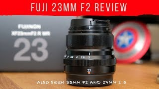 Fuji 23mm f2 Lens Review [upl. by Pond8]