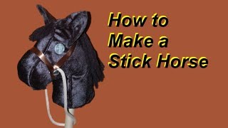 How to Make a Stick Horse FREE Pattern Included [upl. by Rianon]