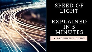 The speed of light explained in 3 minutes [upl. by Hacissej375]