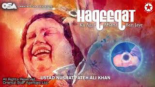 Haqeeqat Ka Agar Afsana Ban Jaye  Ustad Nusrat Fateh Ali Khan  OSA Worldwide [upl. by Nagam394]