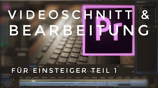 Adobe Premiere Pro Tutorial Deutsch  Videoschnitt und Videobearbeitung für Einsteiger [upl. by Liba]