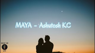 Maya Eklai basera muskuraunu ho maya  Ashutosh KC lyrics [upl. by Roselba57]