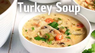 The Best Creamy Leftover Turkey Soup Recipe  Thanksgiving Leftovers [upl. by Estus]