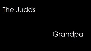 The Judds  Grandpa lyrics [upl. by Galitea447]