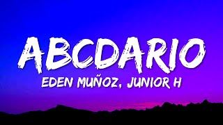 Eden Muñoz amp Junior H– Abcdario LetraLyrics [upl. by Edholm]