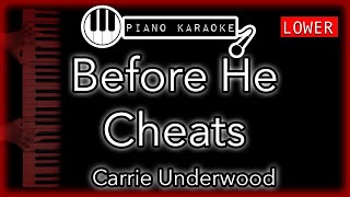 Before He Cheats LOWER 3  Carrie Underwood  Piano Karaoke Instrumental [upl. by Entruoc]