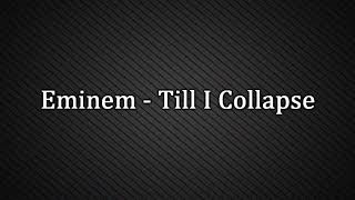 Eminem Till I Collapse Lyrics [upl. by Costanzia]