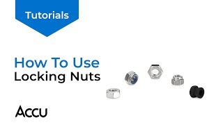 How To Use Locking Nuts  Accu Tutorials [upl. by Marco]