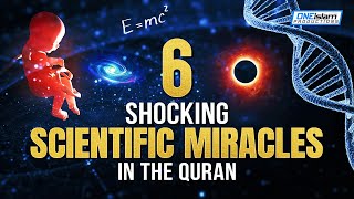 6 SHOCKING SCIENTIFIC MIRACLES IN THE QURAN [upl. by Vocaay821]