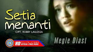 Megie Diast  SETIA MENANTI  Lagu Terpopuler 2023 Official Lyrics Video [upl. by Elyk]