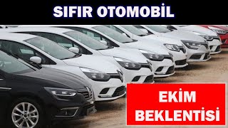 SIFIR OTOMOBİL EKİM BEKLENTİSİ [upl. by Grew]