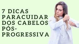 7 dicas para cuidar dos cabelos com Progressiva [upl. by Eimilb]