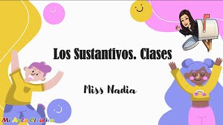 El Sustantivo y sus Clases MiAulaCreativa [upl. by Eentroc979]