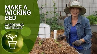 How to Make a Wicking Bed  DIY Garden Projects  Gardening Australia [upl. by Wasson589]