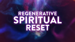 Regenerative Spiritual Reset ✧ 111Hz 222Hz 444Hz 888Hz ✧ Deep Healing Meditation Music Therapy [upl. by Tnirb996]