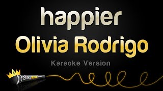 Olivia Rodrigo  happier Karaoke Version [upl. by Thordis]