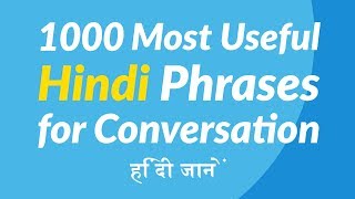 1000 Most Useful Hindi Phrases for Conversation [upl. by Airdnas]