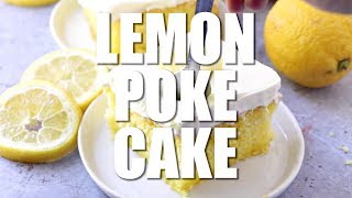 How to make THE ULTIMATE LEMON POKE CAKE [upl. by Annyrb]